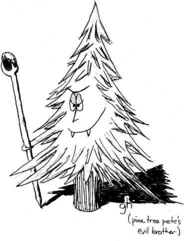 [Pine tree with a pointy mage staff and fangs grinning evilly]